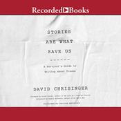 Stories are What Save Us by  David Chrisinger audiobook