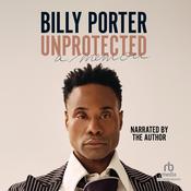 Unprotected by  Billy Porter audiobook