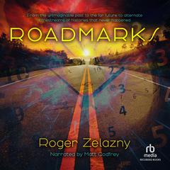 Roadmarks by Roger Zelazny audiobook