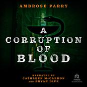 A Corruption of Blood by  Ambrose Parry audiobook