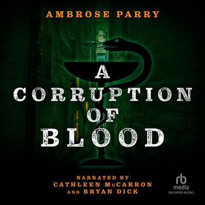 A Corruption of Blood by Ambrose Parry audiobook