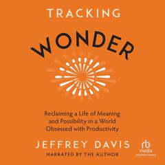 Tracking Wonder by Jeffrey Davis audiobook