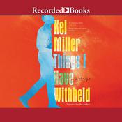 Things I Have Withheld by  Kei Miller audiobook