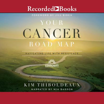 Your Cancer Road Map by Kim Thiboldeaux audiobook