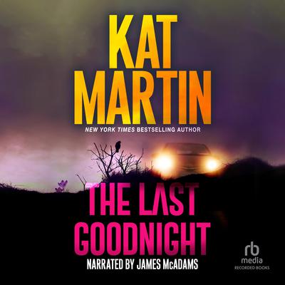 The Last Goodnight by Kat Martin audiobook
