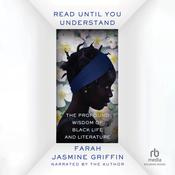 Read Until You Understand by  Farah Jasmine Griffin audiobook