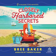 Closely Harbored Secrets by Bree Baker audiobook