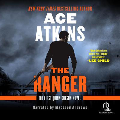 The Ranger by Ace Atkins audiobook
