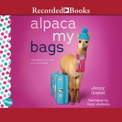 Alpaca My Bags by Jenny Goebel audiobook