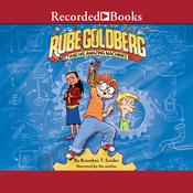 Rube Goldberg and His Amazing Machines by  Brandon T. Snider audiobook