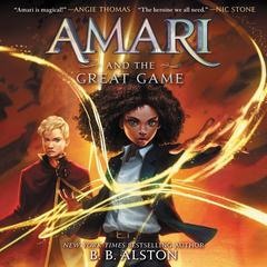 Amari and the Great Game by B. B. Alston audiobook