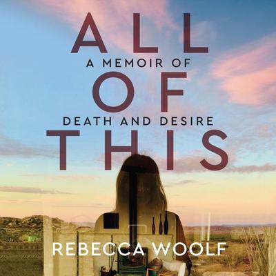All of This by Rebecca Woolf audiobook