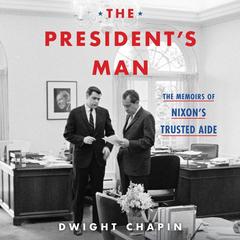 The President's Man by Dwight Chapin audiobook