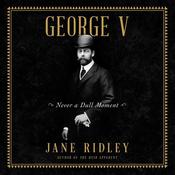 George V by  Jane Ridley audiobook