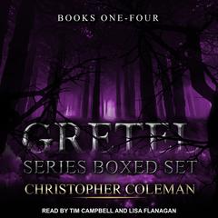 Gretel Series Boxed Set by Christopher Coleman audiobook