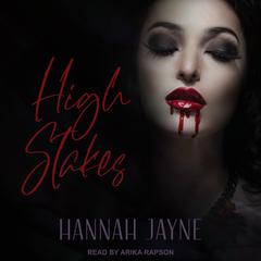 High Stakes by Hannah Jayne audiobook