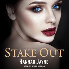 Stake Out by Hannah Jayne audiobook