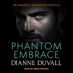 Phantom Embrace by Dianne Duvall audiobook