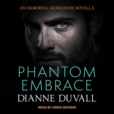 Phantom Embrace by Dianne Duvall audiobook