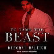 To Tame the Beast by  Deborah Raleigh audiobook