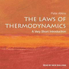 The Laws of Thermodynamics by Peter Atkins audiobook