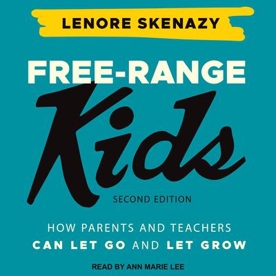 Free-Range Kids by Lenore Skenazy audiobook