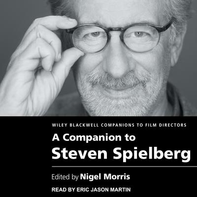 A Companion to Steven Spielberg by Nigel Morris audiobook