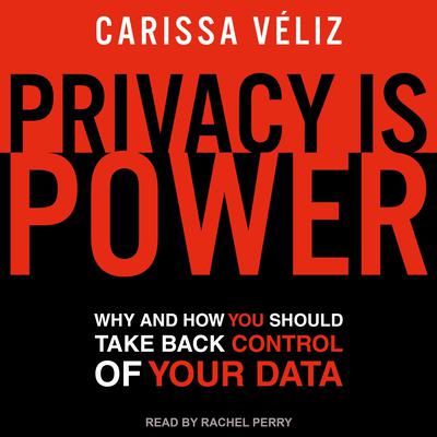 Privacy is Power by Carissa Véliz audiobook