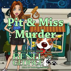 Pit and Miss Murder by Renee George audiobook