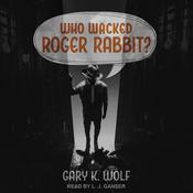 Who Wacked Roger Rabbit? by  Gary K. Wolf audiobook