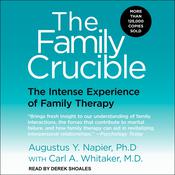 The Family Crucible by  Augustus Y. Napier PhD audiobook