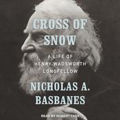Cross of Snow by  Nicholas A. Basbanes audiobook