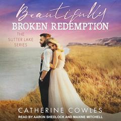 Beautifully Broken Redemption by Catherine Cowles audiobook