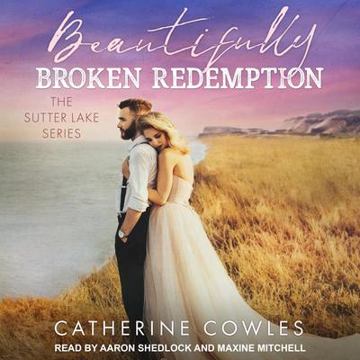 Beautifully Broken Redemption by Catherine Cowles audiobook