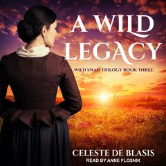 A Wild Legacy by Celeste De Blasis audiobook