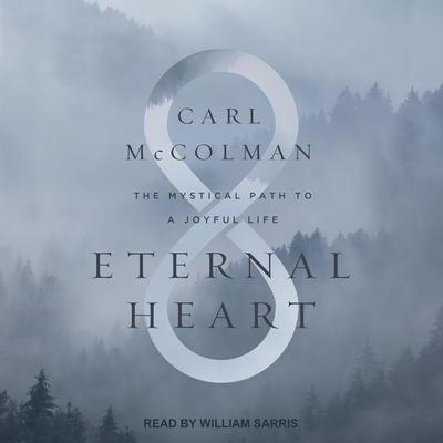 Eternal Heart by Carl McColman audiobook