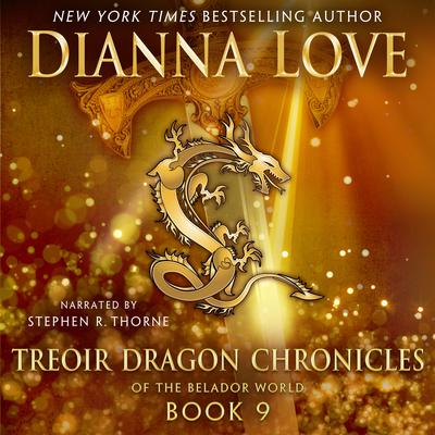 Treoir Dragon Chronicles of the Belador World: Book 9 by Dianna Love audiobook