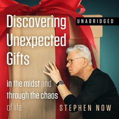 Discovering Unexpected Gifts by Stephen Now audiobook