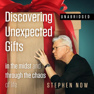 Discovering Unexpected Gifts by Stephen Now audiobook