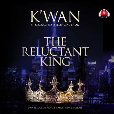 The Reluctant King by K’wan audiobook