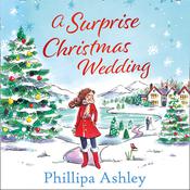 A Surprise Christmas Wedding by  Phillipa Ashley audiobook