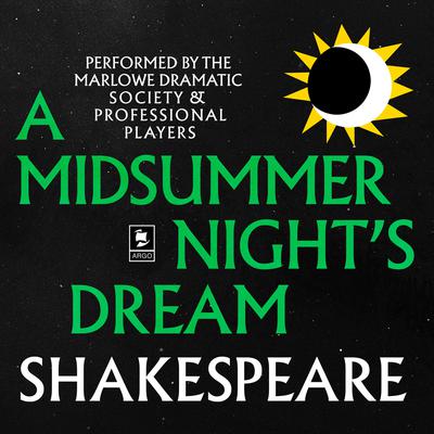 A Midsummer Night's Dream: Argo Classics by William Shakespeare audiobook