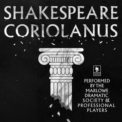 Coriolanus: Argo Classics by William Shakespeare audiobook