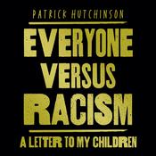 Everyone Versus Racism by  Patrick Hutchinson audiobook