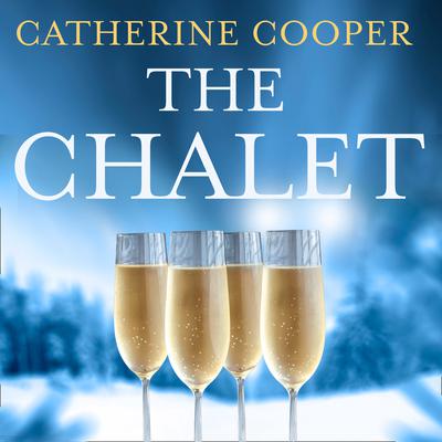 The Chalet by Catherine Cooper audiobook