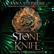 The Stone Knife by  Anna Stephens audiobook