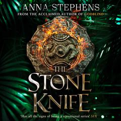 The Stone Knife by Anna Stephens audiobook