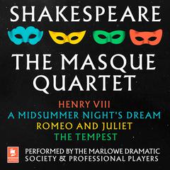 Shakespeare: The Masque Quartet by William Shakespeare audiobook