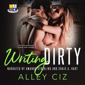 Writing Dirty by  Alley Ciz audiobook