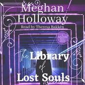 The Library of Lost Souls by  Meghan Holloway audiobook